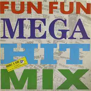Fun Fun - Mega Hit Mix mp3 album