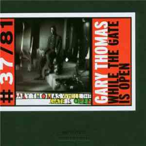 Gary Thomas - While The Gate Is Open mp3 album
