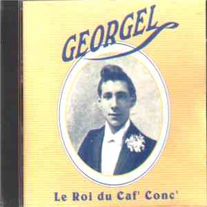 Georgel  - Le Roi Du Caf' Conc' mp3 album