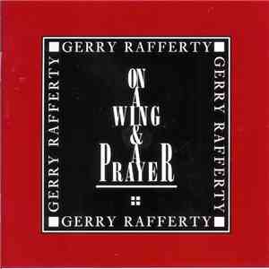 Gerry Rafferty - On A Wing & A Prayer mp3 album