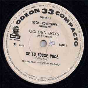 Golden Boys com The Fevers - Se Eu Fôsse Você / O Bôbo mp3 album