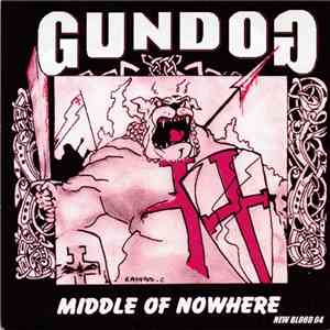 Gundog / The Templars - Middle Of Nowhere / I Don't Need You mp3 album