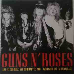 Guns N' Roses - Live At The Ritz, NYC February 2 1988 - Westwood One FM Broadcast mp3 album