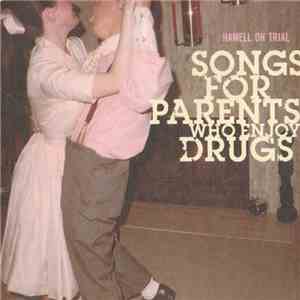 Hamell On Trial - Songs For Parents Who Enjoy Drugs mp3 album