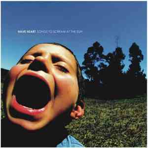 Have Heart - Songs To Scream At The Sun mp3 album