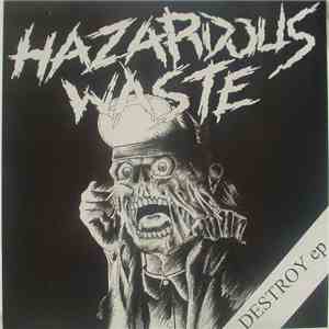 Hazardous Waste  - Destroy EP mp3 album