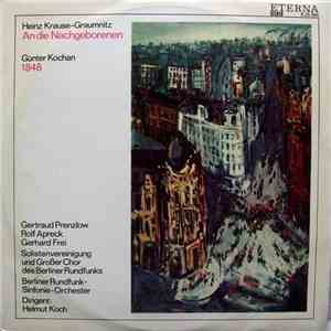 Heinz Krause-Graumnitz / Günter Kochan - An Die Nachgeborenen / 1848 mp3 album