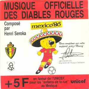 Henri Seroka - Musique Officiele Des Diables Rouges Mexico 1986 mp3 album