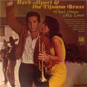 Herb Alpert & The Tijuana Brass - What Now My Love mp3 album