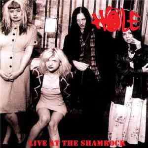 Hole  - Live at The Shamrock mp3 album