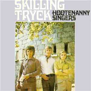 Hootenanny Singers - Skillingtryck mp3 album