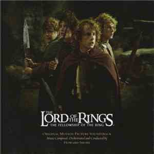 Howard Shore - The Lord Of The Rings: The Fellowship Of The Ring (Original Motion Picture Soundtrack) mp3 album