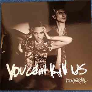 Icon For Hire - You can't kill us mp3 album