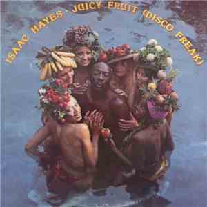 Isaac Hayes - Juicy Fruit (Disco Freak) mp3 album