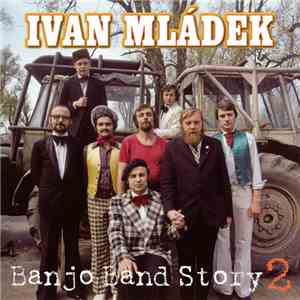 Ivan Mládek - Banjo Band Story 2 mp3 album