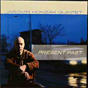 Jaromír Honzák Quintet - Present Past mp3 album