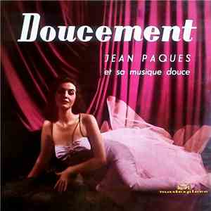 Jean Paques - Doucement (Jean Paques Et Sa Musique Douce) mp3 album