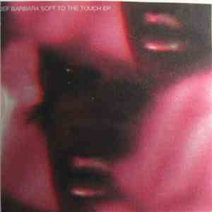 Jef Barbara - Soft To The Touch EP mp3 album