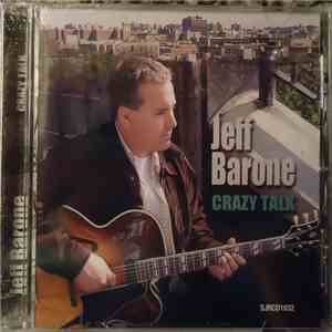 Jeff Barone - Crazy Talk mp3 album