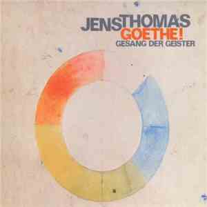 Jens Thomas - Goethe! - Gesang Der Geister mp3 album