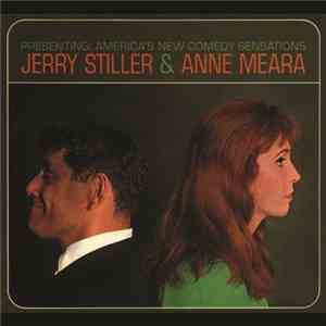 Jerry Stiller & Anne Meara - Presenting: America's New Comedy Sensations mp3 album