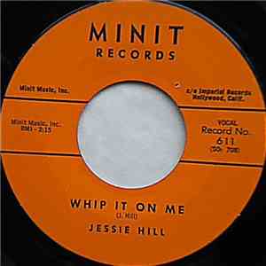 Jessie Hill - Whip It On Me / I Need Your Love mp3 album