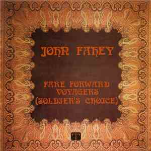 John Fahey - Fare Forward Voyagers (Soldier's Choice) mp3 album