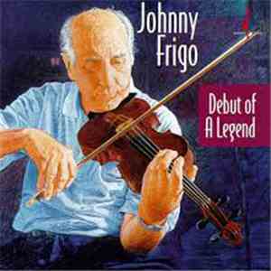 Johnny Frigo - Debut Of A Legend mp3 album