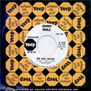 Johnny Noble - No Use Cryin' / You're So Smooth mp3 album