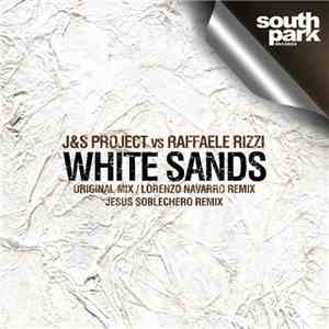 J&S Project vs Raffaele Rizzi - White Sands mp3 album