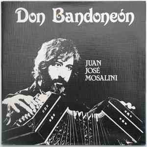 Juan José Mosalini - Don Bandoneón mp3 album