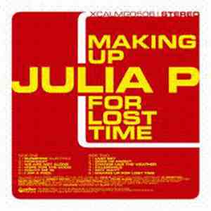 Julia P - Making Up For Lost Time mp3 album
