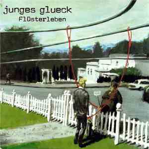 Junges Glueck - Flüsterleben mp3 album