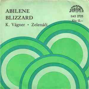K. Vágner • Zelenáči - Abilene / Blizzard mp3 album