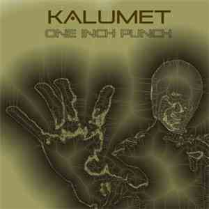 Kalumet - One Inch Punch mp3 album