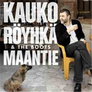 Kauko Röyhkä & The Boots  - Maantie mp3 album