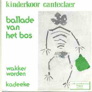 Kinderkoor Canteclaer - Ballade van Het Bos mp3 album