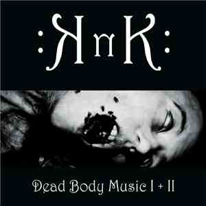 KnK - Dead Body Music I + II mp3 album