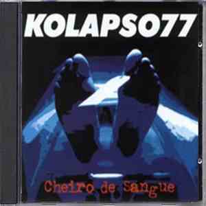Kolapso 77 - Cheiro De Sangue mp3 album
