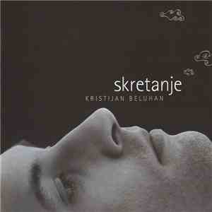 Kristijan Beluhan - Skretanje mp3 album