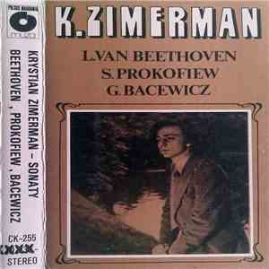 Krystian Zimerman, Prokofiev, Beethoven, Bacewicz - Plays Sonatas For Piano mp3 album