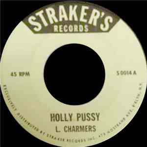 L. Charmers / McGeorge - Holly Pussy / Little Darling mp3 album