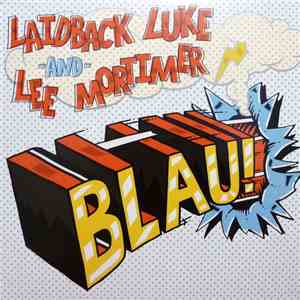 Laidback Luke -and- Lee Mortimer - Blau! mp3 album