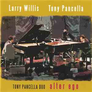 Larry Willis, Tony Pancella - Alter Ego mp3 album