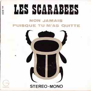 Les Scarabees - Puisque Tu M’as Quitté / Non, Jamais mp3 album
