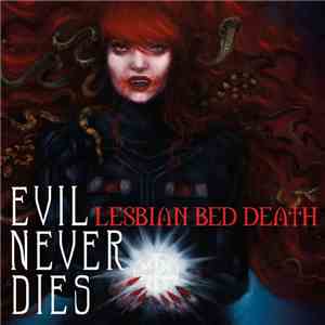Lesbian Bed Death - Evil Never Dies mp3 album