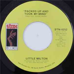 Little Milton - Packed Up And Took My Mind / How Could You Do It To Me mp3 album