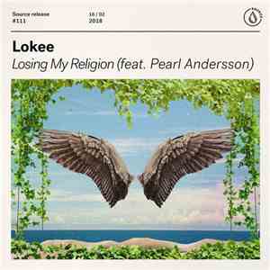 Lokee Feat. Pearl Andersson - Losing My Religion mp3 album