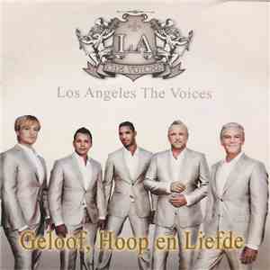 Los Angeles, The Voices - Geloof, Hoop En Liefde mp3 album