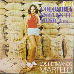 Los Hermanos Martelo - Colombia Esta Es Tu Musica Vol. 2 mp3 album